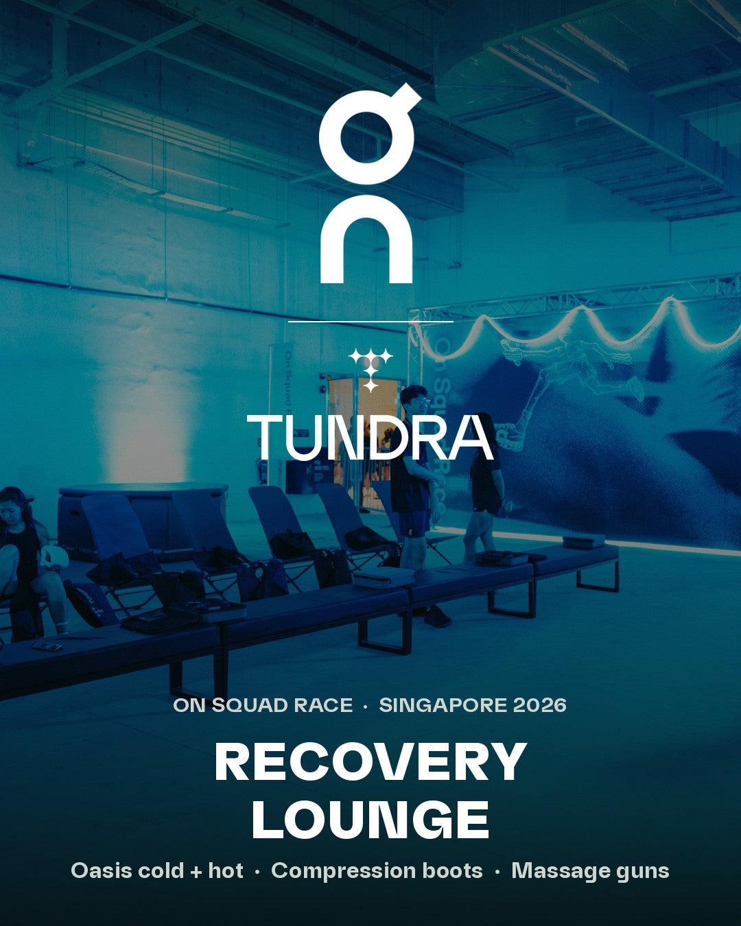 TUNDRA Recovery Lounge at On Squad Race Singapore 2026